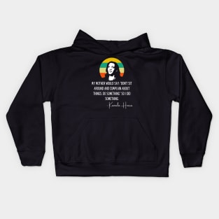 My Mother Says Madam VP Harris Quote Biden Inauguration 2021 Kids Hoodie